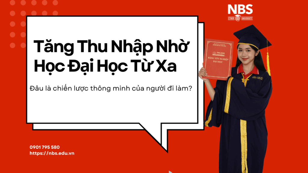 Tăng thu nhập nhờ học đại học từ xa – Đâu là chiến lược thông minh của người đi làm?