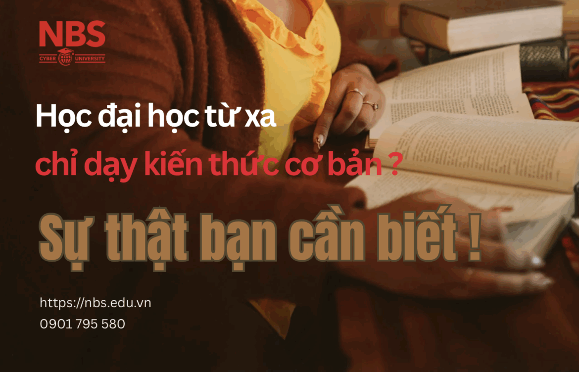 Học đại học từ xa có thật sự chỉ dạy kiến thức cơ bản? Sự thật bạn cần biết